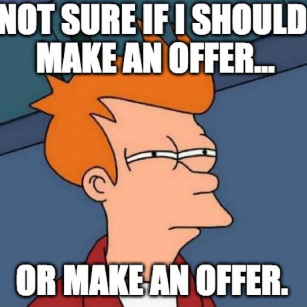 Offers welcome!